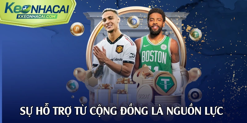 Sự hỗ trợ từ cộng đồng là nguồn lực quý báu