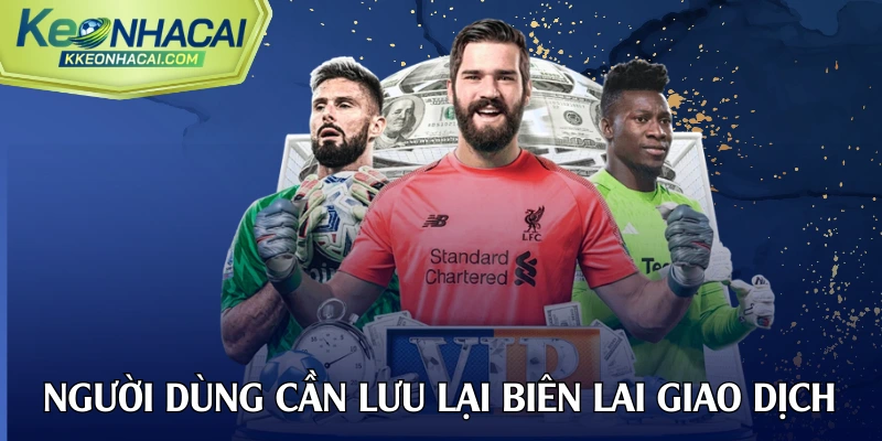 Người dùng cần lưu lại biên lai giao dịch