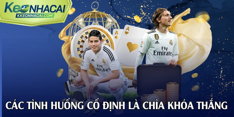 Các tình huống cố định có thể là chìa khóa bàn thắng